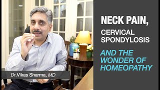 Neck Pain Cervical Spondylosis and the wonder of Homeopathy [upl. by Calesta]