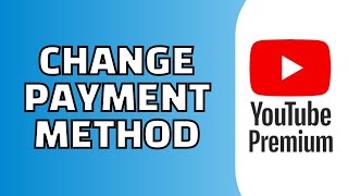 How to Change Payment Method on Youtube Membership Youtube Premium Youtube TV etc [upl. by Alsi]