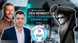 Episode 26 Zen Remedy Joshua Shumelda [upl. by Carlita388]