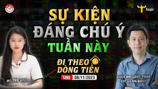 NHỮNG SỰ KIỆN ĐÁNG CHÚ Ý TUẦN NÀY TRÊN THỊ TRƯỜNG VIỆT NAM amp QUỐC TẾ  Đi theo dòng tiền 06112023 [upl. by Knutson]