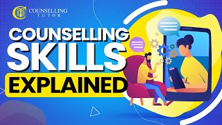 Counselling skills explained 2021 [upl. by Timon]