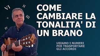 Come cambiare la tonalità di un brano Tutorial chitarra [upl. by Zoldi534]