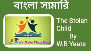 the stolen child bangla summary by w b yeats [upl. by Blatt]