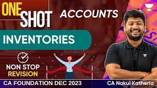 One Shot Revision  Inventories  Accounts Marathon  CA Foundation Dec 2023  CA Nakul Katheria [upl. by Ardnos]