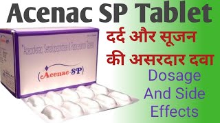 Acenac SP Tablet Uses  Aceclofenac Paracetamol And Serratiopeptidase Tablets  Dosage [upl. by Notffilc702]