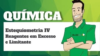 Química  Estequiometria Reagentes em Excesso e Limitante [upl. by Eissac623]