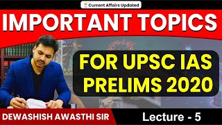 Important Topics for UPSC IAS Prelims 2020  Lecture 5 Civil Services  By Dewashish Awasthi Sir [upl. by Sukul]