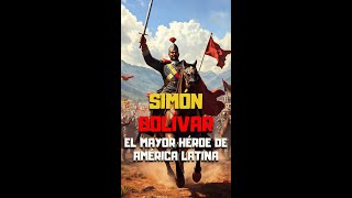 🔥 El INCREÍBLE Legado de Simón Bolívar Héroe de América Latina short [upl. by Min]