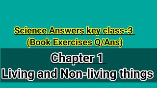 Class3 Science Chapter 1 Living and nonliving thingsBook ExercisesQuestions and Answers [upl. by Gargan526]