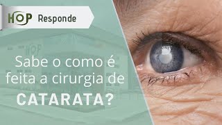 Como é realizada a cirurgia de catarata [upl. by Acissj]