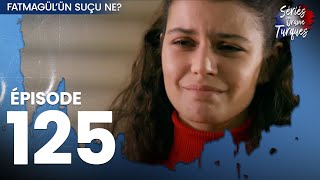 Fatmagul  Épisode 125 [upl. by Eastlake]