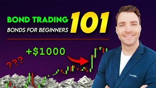 Bond Trading 101  Bonds For Beginners [upl. by Lay]