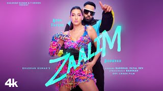 ZAALIM Official Music Video Badshah Nora Fatehi  Payal Dev  Abderafia El Abdioui  Bhushan K [upl. by Millman503]