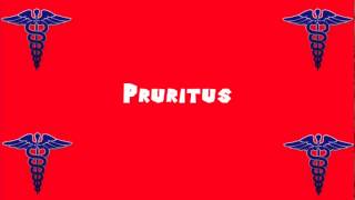 Pronounce Medical Words ― Pruritus [upl. by Holton938]