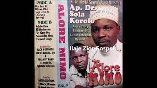 Ap Dr Sola Korolo Alore Mimo Ilaje Gospel [upl. by Trub]