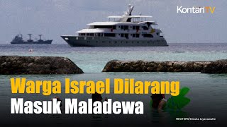 Maladewa Larang Warga Israel Masuk ke Negaranya Ada Apa  KONTAN News [upl. by Ibbison]