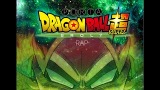 DRAGON BALL SUPER BROLY RAP  PORTA  VIDEO OFICIAL RESUBIDO [upl. by Arrad]