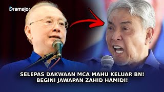 SELEPAS Dakwaan MCA Mahu Keluar BN Begini Jawapan Zahid Hamidi [upl. by Ingold138]