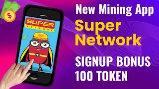 New Free Online Earning App Super Network  Sign up on Super Network  Earn 100 Token on sign up [upl. by Brock]