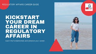 Regulatory Affairs Career Guide  Episode 02  Kickstart Your Dream Career in Regulatory Affairs [upl. by Marala]