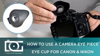 TUTORIAL  How To Use a Camera Eyepiece  Eyecup Replacement for CANON NIKON amp Others [upl. by Elana]