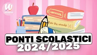 TUTTI I PONTI SCOLASTICI 20242025 ECCO TUTTE LE DATE REGIONE PER REGIONE 🏫 [upl. by Liamsi]