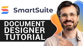 Smartsuite Document Designer Tutorial StepbyStep [upl. by Nauqel803]