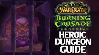 Burning Crusade Classic Heroic Dungeon Mega Guide [upl. by Garratt]