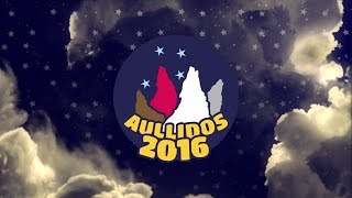 Video Cierre Aullidos 2016 [upl. by Aehsan]