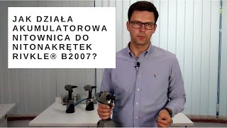 Jak działa akumulatorowa nitownica do nitonakrętek RIVKLE® B2007 [upl. by Nnayllas]