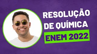 🧪 RESOLUÇÃO ENEM 2022  QUÍMICA [upl. by Graniah]