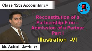 CBSE Class 12 Accountancy Reconstitution of a Partnership Firm [upl. by Nyrac]