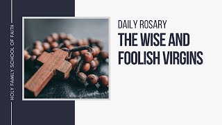 Daily Rosary Meditations The Wise and Foolish Virgins [upl. by Grae734]