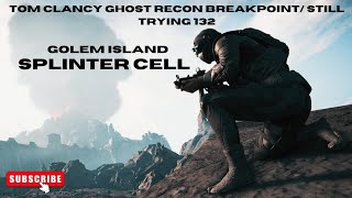 Ghost Recon Breakpoint GOLEM ISLAND  NO HUD Immersive Mode Still Trying 132 [upl. by Anawqahs]