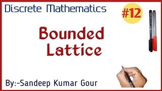 Bounded Lattice  Discrete Mathematics in Hindi [upl. by Fabe697]