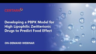 Developing a PBPK Model for High Lipophilic Zwitterionic Drugs to Predict Food Effect [upl. by Ehgit]