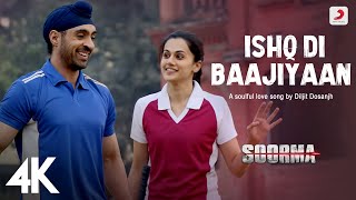 Ishq Di Baajiyaan  Soorma Kabhi usey noor noor kehta hoon Diljit D Taapse Shankar Ehsaan Loy4K [upl. by Cobb]