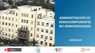 ADMINISTRACIÓN DE HEMOCOMPONENTES NO HEMODERIVADOS [upl. by Oralle100]