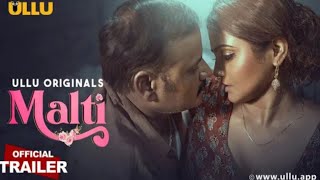 Malti  Official Trailer  Ullu App  Rajsi Verma  Bharti Jha New Web Series [upl. by Feola]