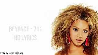 Beyoncé  711 Lyrics on Screen [upl. by Finbur]