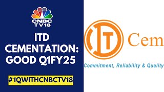 ITD Cementation Reports Good Q1FY25 Earnings Revenue Up Almost 30 YoY  CNBC TV18 [upl. by Johann]