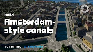 How to Build Amsterdam Style Canals  Inspirational Builds  Cities Skylines II [upl. by Vihs]