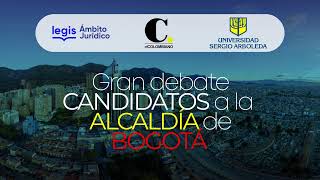 Debate candidatos a la Alcaldía Mayor de Bogotá  Universidad Sergio Arboleda [upl. by Benedick821]