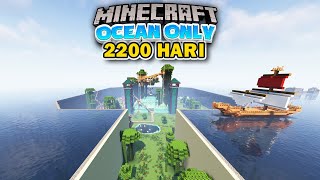 2200 Hari di Minecraft tapi Ocean Only❗️MEMBELAH LAUTAN SAMUDERA❗️ [upl. by Heise]