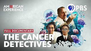 The Cancer Detectives  Full Documentary  AMERICAN EXPERIENCE  PBS [upl. by Elleved165]