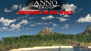 Discovering the New World  Anno 1800 [upl. by Tilla308]