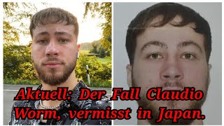 Der aktuelle Vermisstenfall von Claudio Worm in Japan [upl. by Erland943]