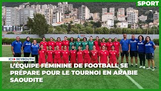 L’équipe féminine de football se prépare pour le tournoi en Arabie saoudite [upl. by Marylee]