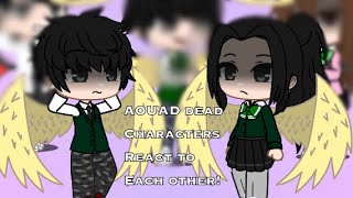 AOUAD dead characters react to each other  12  •ChloezGacha• [upl. by Raual]