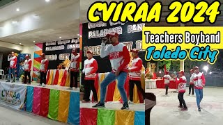 CVIRAAs Teachers Boyband from Toledo City 2024 [upl. by Bradley]